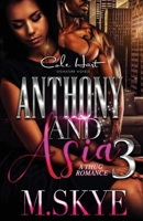 Anthony and Asia 3: A Thug Romance 1543174086 Book Cover