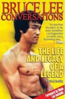 Bruce Lee: Conversations: The Life and Legacy of a Legend 0955264898 Book Cover