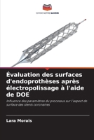 Évaluation des surfaces d'endoprothèses après électropolissage à l'aide de DOE (French Edition) 6208112443 Book Cover