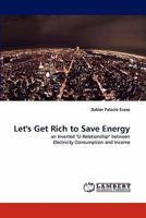 Let's Get Rich to Save Energy 3843366012 Book Cover