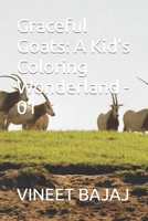 Graceful Goats: A Kid's Coloring Wonderland - 01 B0CNZ8PHZG Book Cover