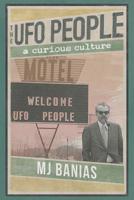 The UFO People: A Curious Culture 1786770911 Book Cover