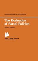 The Evaluation of Social Policies (International Series in Social Welfare) 0898380758 Book Cover