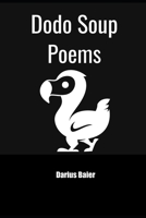 Dodo Soup: Poems B08NZR2RWT Book Cover