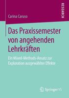 Das Praxissemester von angehenden Lehrkräften: Ein Mixed-Methods-Ansatz zur Exploration ausgewählter Effekte (German Edition) 3658261927 Book Cover