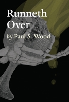 Runneth Over 1925993876 Book Cover