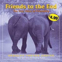 Friends to the End: The True Value of Friendship