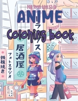 Anime Coloring Book: A Beautiful Japanese Anime Coloring book for teens and young adults and All Fans With A Wonder Drawings & Designs, over 100+anime characters to color 8.5x11 inches 100 pages B09TJF89YY Book Cover