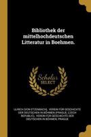 Bibliothek der mittelhochdeutschen Litteratur in Boehmen. 1022382829 Book Cover