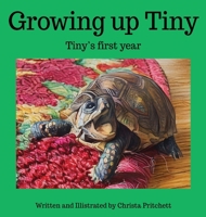 Growing up Tiny. Tiny's First Year: Tiny's first year B0FMJC4L4V Book Cover