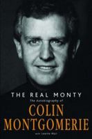 The Real Monty: The Autobiography of Colin Montgomerie 0752849832 Book Cover
