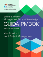 A Guide to the Project Management Body of Knowledge (PMBOK® Guide) – Seventh Edition and The Standard for Project Management (ITALIAN) 1628256915 Book Cover