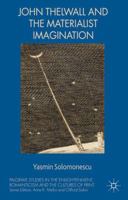John Thelwall and the Materialist Imagination 1349490717 Book Cover