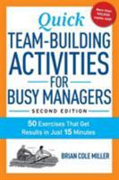Quick Team-Building Activities for Busy Managers: 50 Exercises That Get Results in Just 15 Minutes 0814436331 Book Cover