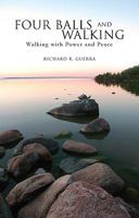 Four Balls and Walking: Walking with Power and Peace 1606041312 Book Cover