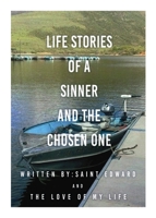 Life stories of a sinner and The Chosen One 1662855494 Book Cover