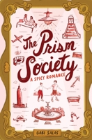 The Prism Society: A Spicy Friends to Lovers Novel B0CHGHW2JC Book Cover