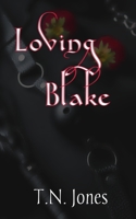 Loving Blake 0991105524 Book Cover