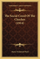 The Social Creed of the Chuches 1437291686 Book Cover