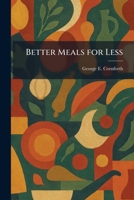 Better Meals for Less 1025302982 Book Cover