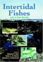 Intertidal Fishes: Life in Two Worlds 0123560403 Book Cover