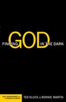 Finding God in the Dark: Faith, Disappointment, and the Struggle to Believe 0764210823 Book Cover