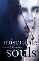 Miserable Souls 1534932631 Book Cover