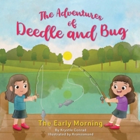 The Adventures of Deedle and Bug: The Early Morning B0DYNLGSP6 Book Cover