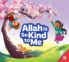Allah Is So Kind to Me 1905516959 Book Cover