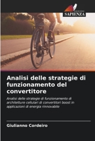 Analisi delle strategie di funzionamento del convertitore: Analisi delle strategie di funzionamento di architetture cellulari di convertitori boost in ... di energia rinnovabile 6205935708 Book Cover