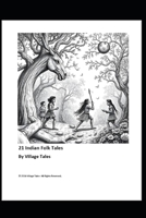 21 Great Indian Folk Tales: By Village Tales B0DS8HRHQK Book Cover