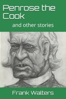 Penrose the Cook: and other stories 1672506069 Book Cover