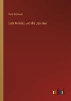 Lola Montez und die Jesuiten 336855963X Book Cover