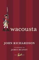 Wacousta, or, the Prophecy: A Tale of the Canadas 0771098774 Book Cover