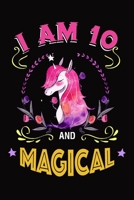 I am 10 and Magical: Unicorn Journal, 10 Years Old Notebook, Birthday Gift for Kids Boys Girls, Alternate Right Side Lined Paper - Left Side Blank for Drawing 170795206X Book Cover