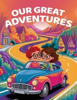 Our Great Adventure 1088159397 Book Cover