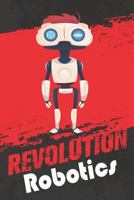 Revolution Robotics: 6x9 College Ruled Line Paper 150 Pages 1726796418 Book Cover