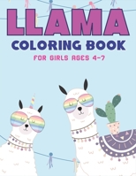 Llama Coloring Book for Girls Ages 4-7: A Fantastic Llama Coloring Activity Book, Cool Gift For Girls who loves Llama 1677258721 Book Cover