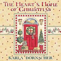 The Heart & Home of Christmas 1404101179 Book Cover