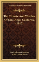 The Climate And Weather Of San Diego, California 0548872627 Book Cover