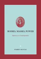 Bodies, Masses, Power: Spinoza and His Contemporaries 1859847013 Book Cover