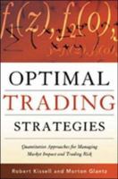 Optimal Trading Strategies: Quantitative Approaches for Managing Market Impact and Trading Risk 0814407242 Book Cover