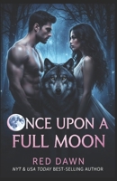 Once Upon a Full Moon 1087284872 Book Cover