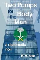 Two Pumps for the Body Man 0692668446 Book Cover