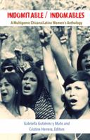 Indomitable / Indomables : A Multigenre Chicanx/Latinx Women's Anthology 0916304256 Book Cover