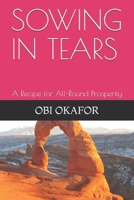 Sowing in Tears: A Recipe for All-Round Prosperity B08CN2YJSF Book Cover