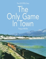 The Only Game In Town: The LOCOTROL story 0648529010 Book Cover