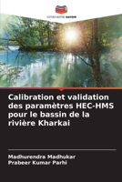 Calibration et validation des paramètres HEC-HMS pour le bassin de la rivière Kharkai (French Edition) 6208378370 Book Cover