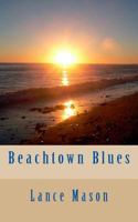 Beachtown Blues 1523841222 Book Cover