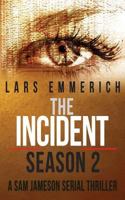 The Incident: Season Two - A Sam Jameson Espionage and Suspense Thriller, Episodes 5-8 0991255445 Book Cover